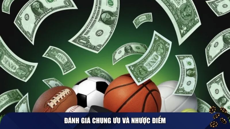 Đánh giá chung ưu và nhược điểm