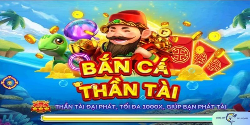 Bắn cá thần tài - hiệu ứng đẹp, trải nghiệm mượt, thưởng hấp dẫn