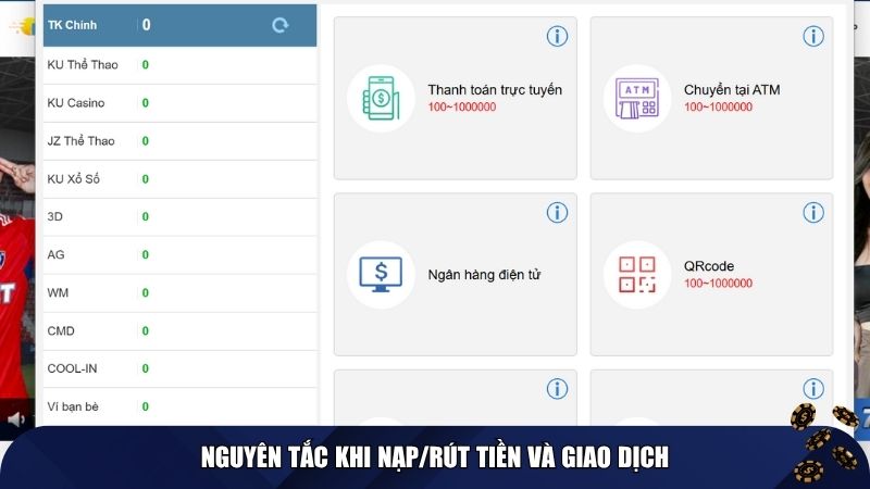 Nguyên tắc khi nạp/rút tiền và giao dịch