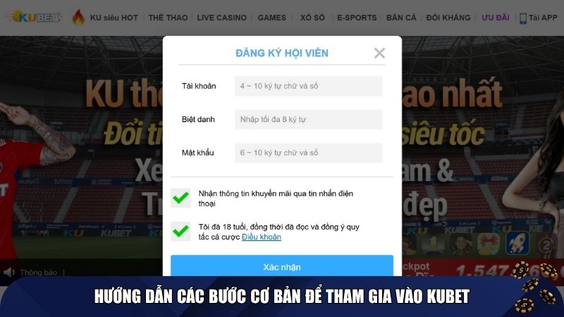 Hướng dẫn các bước cơ bản để tham gia vào KUBET
