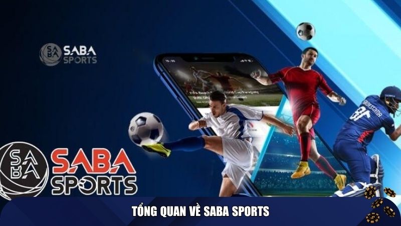 Tổng quan về Saba Sports